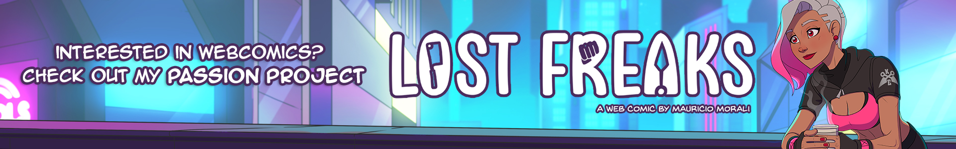 Check out my original webcomic: Lost Freaks